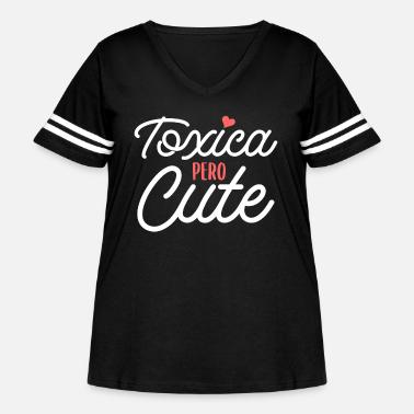 Toxica Pero Cute Latin Girl Mexican 